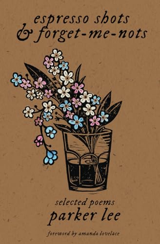 lovelac - espresso shots & forget-me-nots: selected poems - New paperb