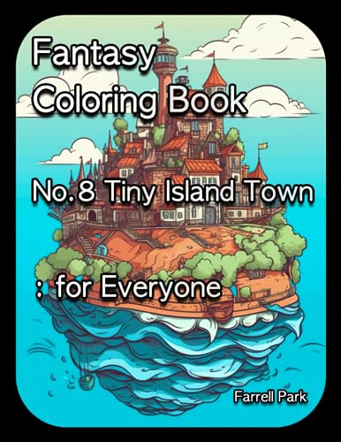 Park - Fantasy Coloring Book No.8 Tiny Island Town  for Everyone - New