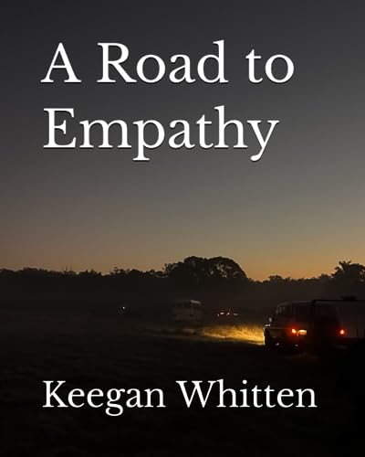 Whitten - A Road to Empathy - New paperback or softback
