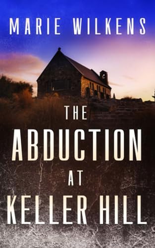 Wilkens - Abduction at Keller Hill - New paperback or softback