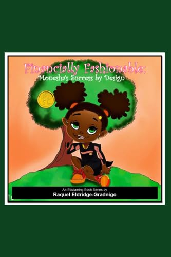 Eldridge-Gradnigo - Financially Fashionable  Monesha's Success by Desi