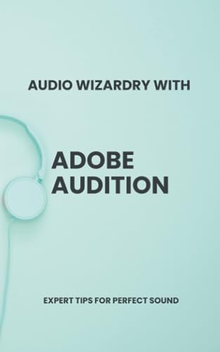 ?nt?rk - Audio Wizardry with Adobe Audition  Expert Tips for Perfect S