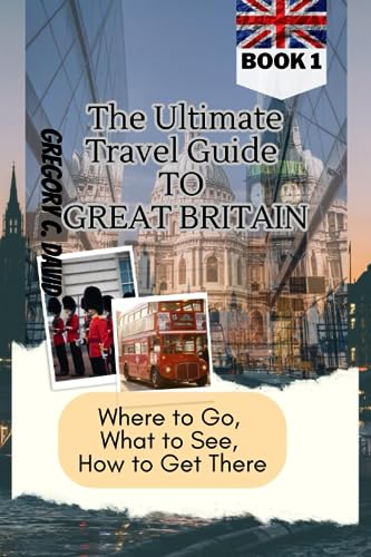 Sag - Ultimate Travel Guide to Great Britain  Where to Go, What to See
