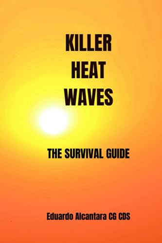 Alcantara - KILLER HEAT WAVE  THE SURVIVAL GUIDE - New paperback or so