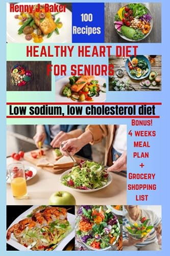 Baker - HEALTHY HEART DIET FOR SENIORS   Low Sodium, Low Cholesterol R