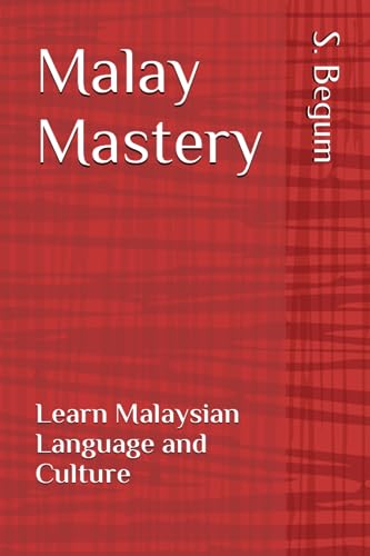 Begum - Malay Mastery  Learn Malaysian Language and Culture - New pape