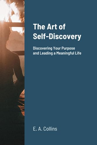 Collins - Thrt of Self-Discovery  Discovering Your Purposnd Leading a