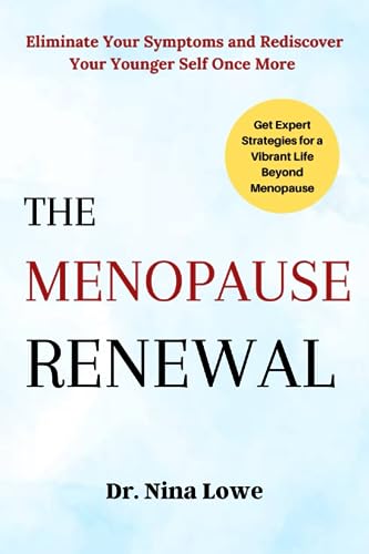 Low - MENOPAUSE RENEWAL   Eliminate Your Symptoms and Rediscover Your