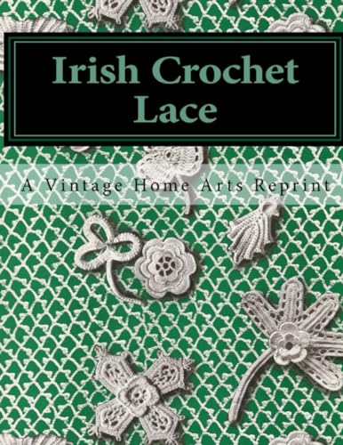 VintageHomeArts - Irish Crochet Lace: A Vintage Home Arts Reprint - Ne