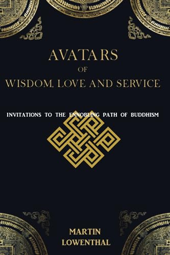 Lowenthal Ph.D. - Avatars of Wisdom, Love and Service  Invitations to