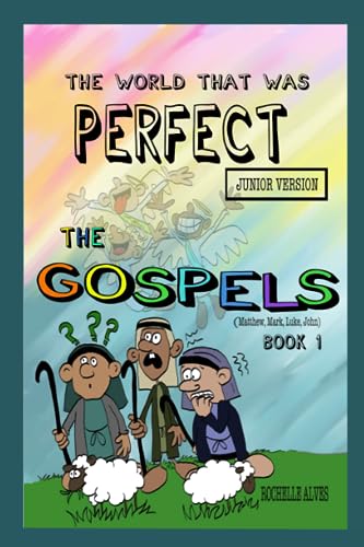 Alves - World that was Perfect  The gospels  part 1 - New paperback or