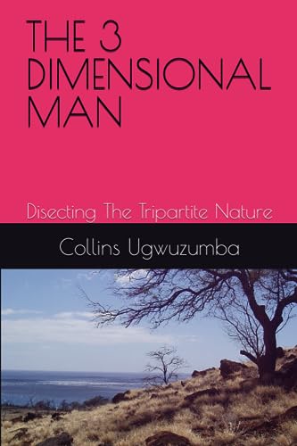 Ugwuzumba - 3 DIMENSIONAL MAN   Disecting The Tripartite Nature - New