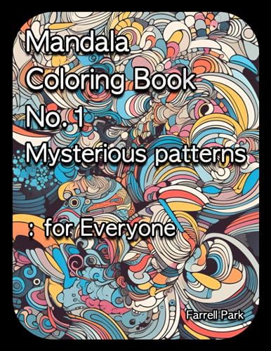 Park - Mandala Coloring Book No.1 Mysterious patterns: for Everyone -
