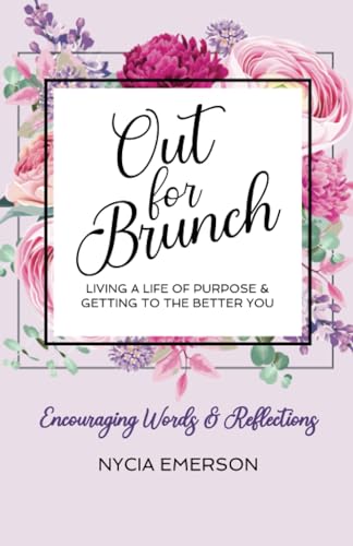 Emerson - Out For Brunch  Living a Life of Purpose & Getting to The Be