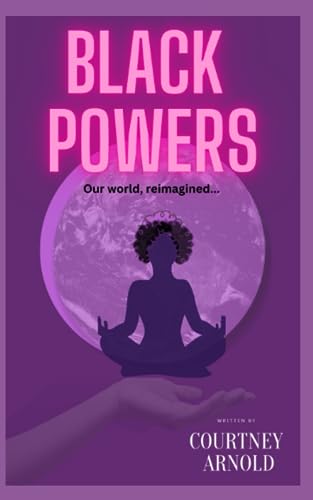 Arnold - Black Powers  Our world, reimagined... - New paperback or sof