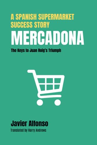 Andrews - Mercadona  A Spanish Supermarket Success Story  The Keys to