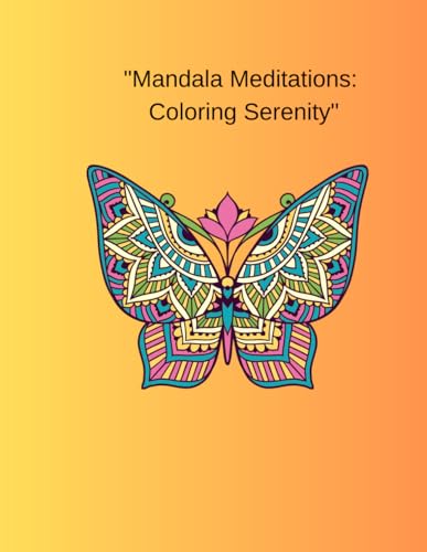 Coloring Books - "Mandala Meditations  Coloring Serenity" - New paperb