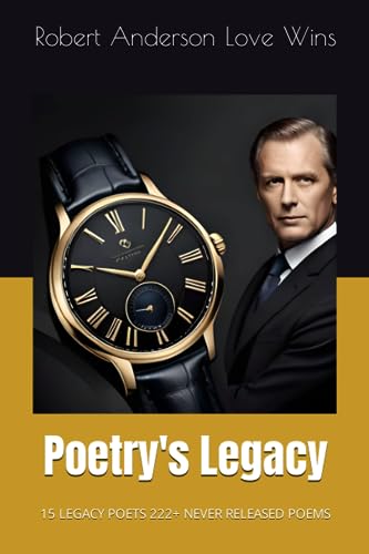 Anderson Love Wins - Poetry's Legacy: 15 LEGACY POETS 222+ NEVER RELEA