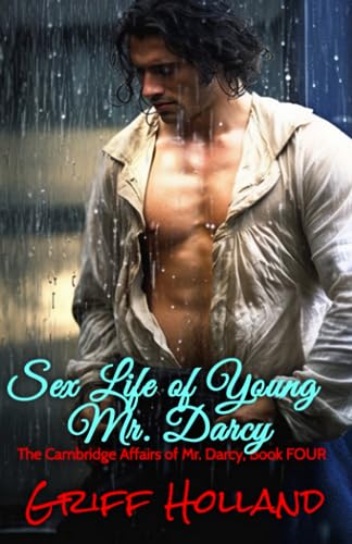 Holland - Sex Life of Young Mr. Darcy  The Cambridge Affairs of Mr. Da