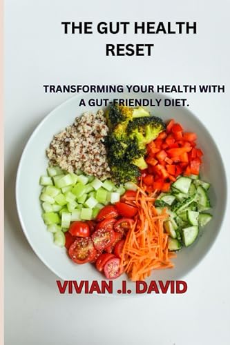 DAVID - GUT HEALTH RESET: TRANSFORMING YOUR HEALTH WITH A GUT-FRIENDLY