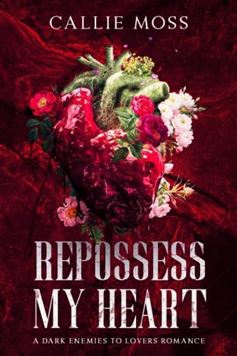 Moss - Repossess My Heart: A Dark Enemies to Lovers Romance - New pape