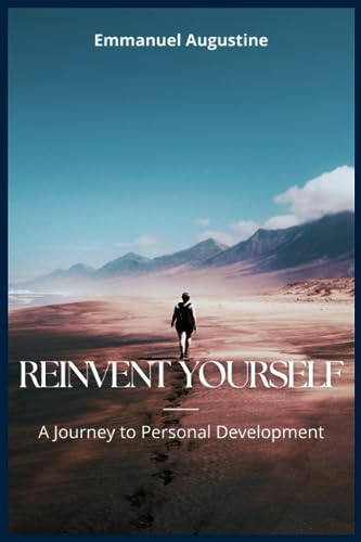 Augustin - REINVENT YOURSELF: A Journey to Personal Development - New