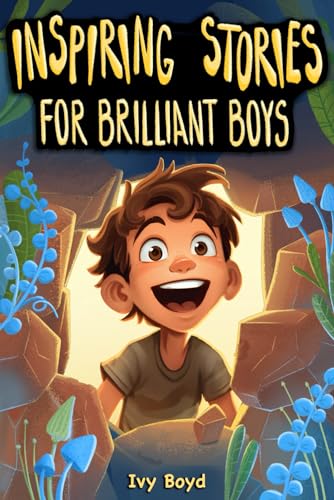 Boyd - Inspiring Stories for Brilliant Boys  A Motivational Book About