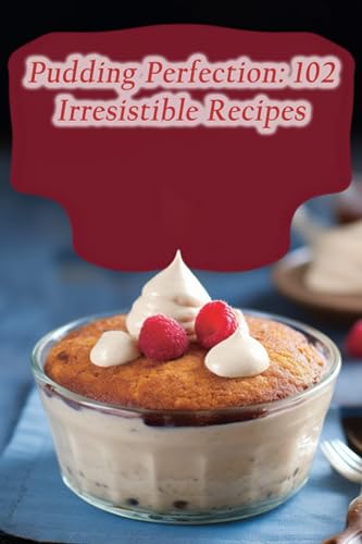 Repast - Pudding Perfection  102 Irresistible Recipes - New paperback