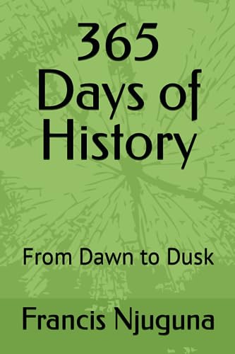 Njuguna - 365 Days of History  From Dawn to Dusk - New paperback or so