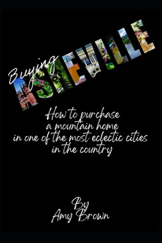 Brown - Buying Asheville  How to purchase a mountain home in one of th