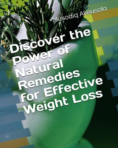 Akeusola - Discover the Power of Natural Remedies for Effective Weight