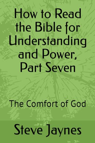 Jaynes - How to Read the Bible for Understanding and Power, Part Seven