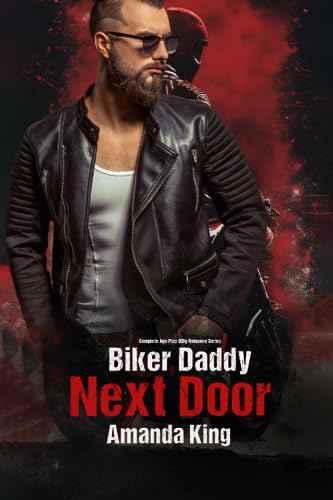 King - Biker Daddy Next Door  Complete Age Play DDlg Romance Series -