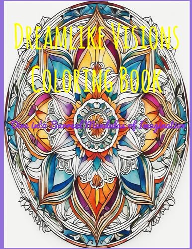 Hall - Dreamlike Visions Coloring Book  Dive into Surreal Mandalas of