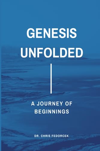 Fedorcek - Genesis Unfolded  A Journey of Beginnings - New paperback o