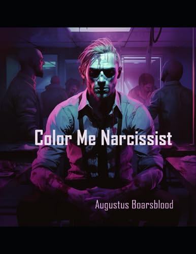 Boarsblood - Color Me Narcissist - New paperback or softback
