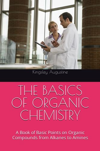 Augustin - BASICS OF ORGANIC CHEMISTRY  A Book of Basic Points on Orga