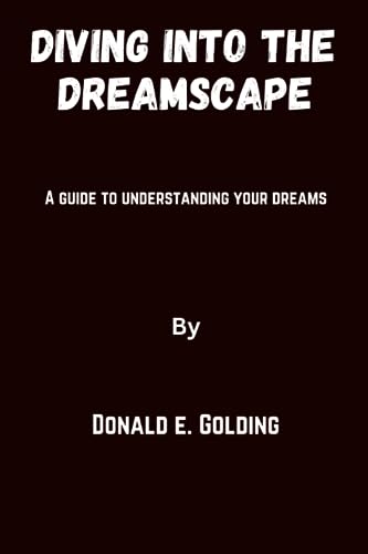 E. Golding - Diving into the dreamscape   A guide to understanding you