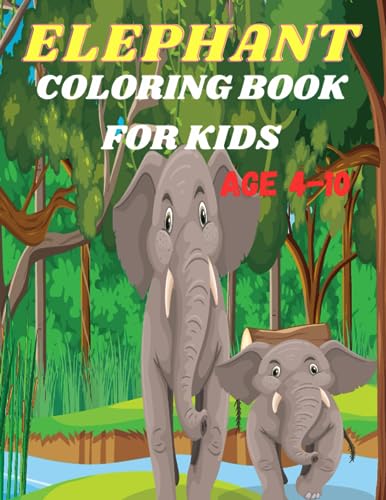 ADAMS - Elephant Coloring Book For Kids  A Kid's Coloring Book Full of