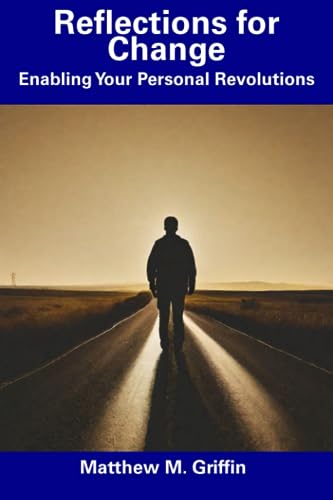 Griffin - Reflections for Change  Enabling Your Personal Revolutions -