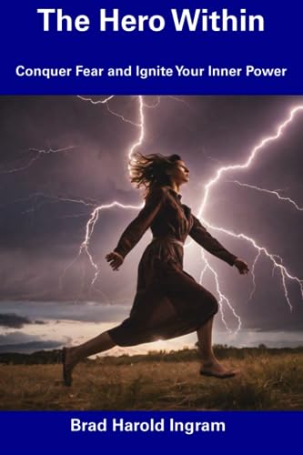 Ingram - Hero Within  Conquer Fear and Ignite Your Inner Power - New p
