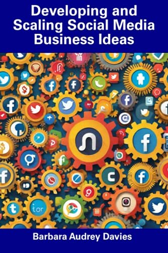 Davies - Developing and Scaling Social Media Business Ideas - New pape
