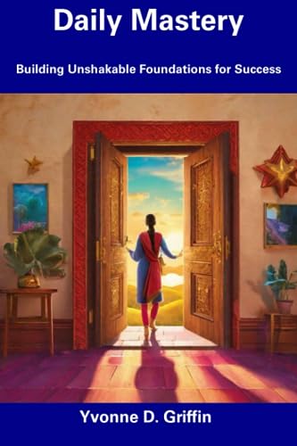 Griffin - Daily Mastery  Building Unshakable Foundations for Success -