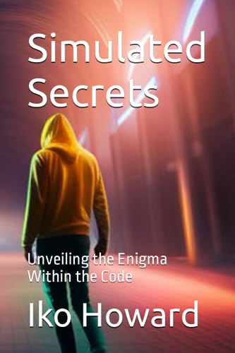 Howard - Simulated Secrets  Unveiling the Enigma Within the Code - New