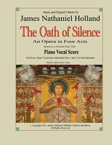 Holland - Oath of Silence  An Opera in Four Acts, Piano Vocal Score -