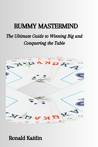 Kaitlin - RUMMY MASTERMIND  The Ultimate Guide to Winning Big and Conq