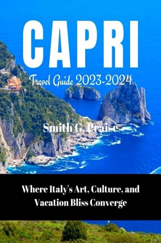 Prais - Capri Travel Guide 2023-2024  Where Italy's Art, Culture, and
