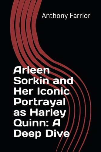 Farrior - Arleen Sorkin and Her Iconic Portrayal as Harley Quinn  A De