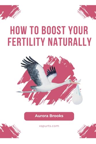Brooks - How to Boost Your Fertility Naturally - New paperback or soft