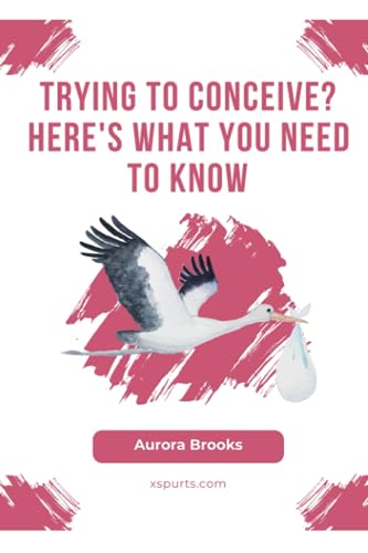 Brooks - Trying to Conceive? Here's What You Need to Know - New paperb